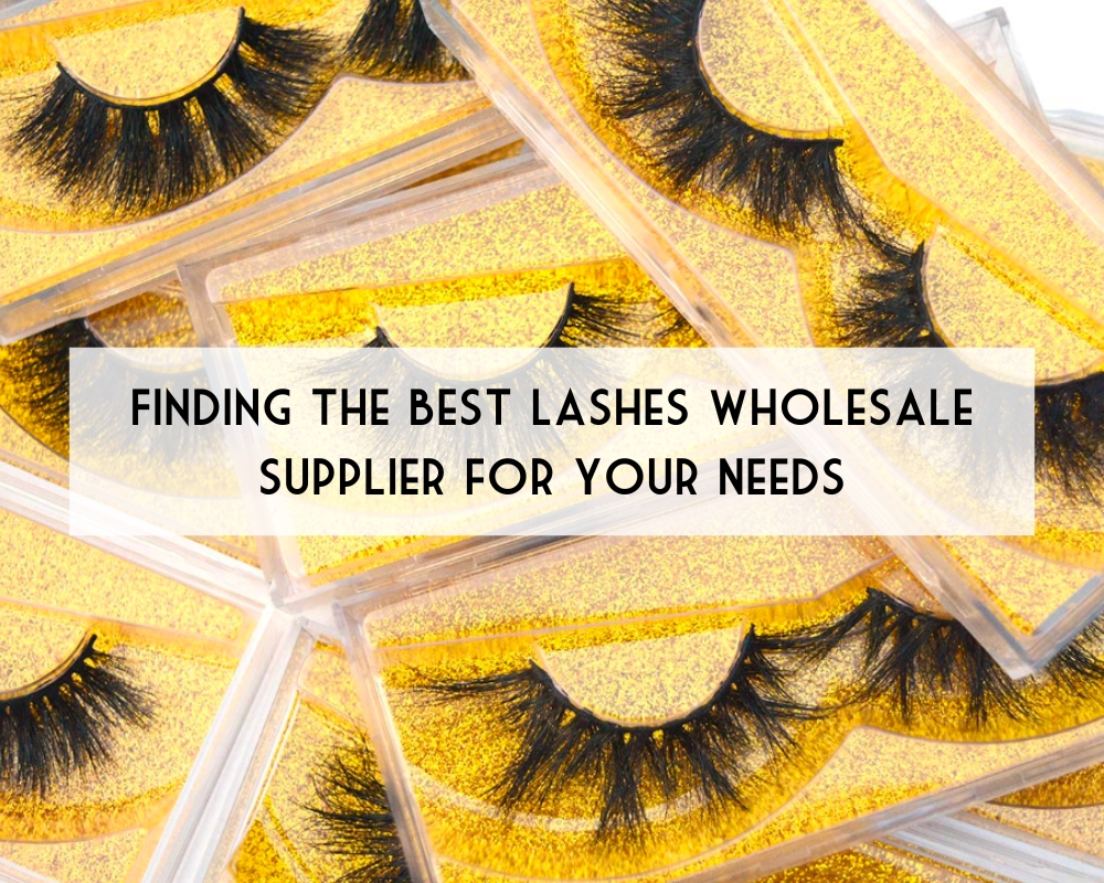 finding-the-best-lashes-wholesale-supplier-for-your-needs-1