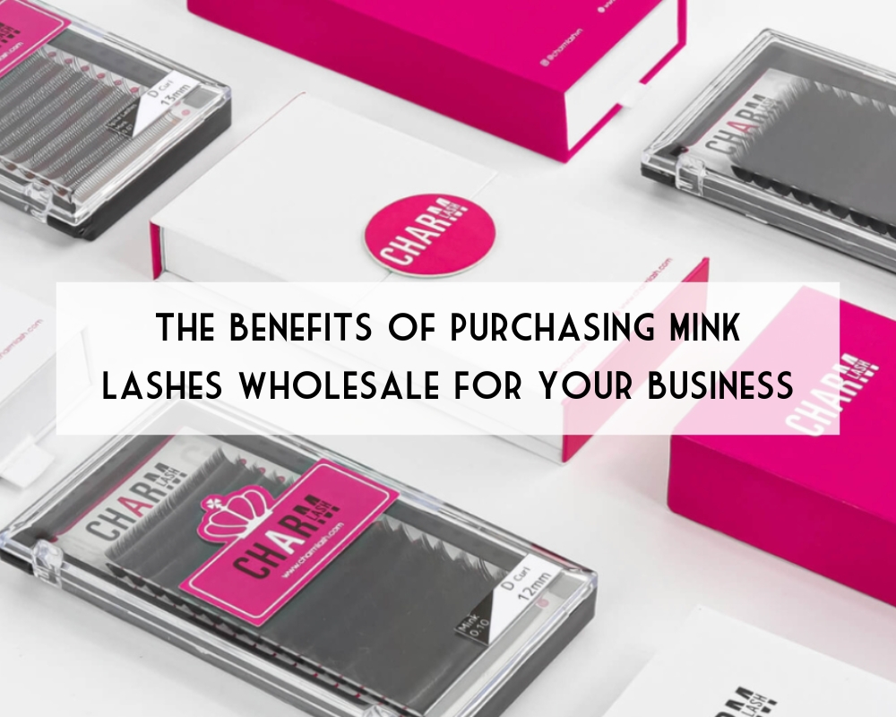 The Benefits of Purchasing Mink Lashes Wholesale for Your Business