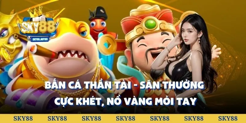 Bắn cá thần tài