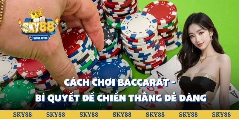 cách chơi baccarat